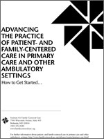 Advancing the Practice of Patient- and Family-Centered Ambulatory Care: How to Get Started...